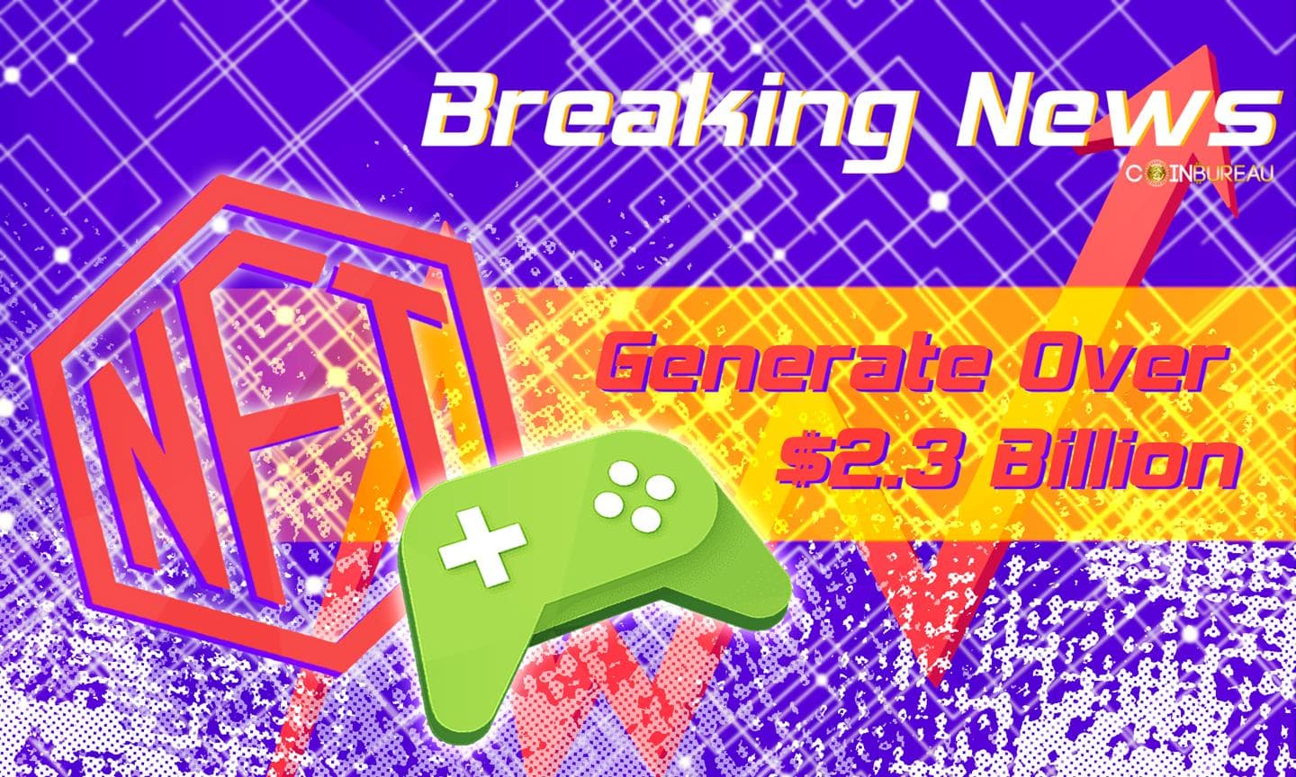 Gaming NFTs Generate Over $2.3 Billion In Just Three Months